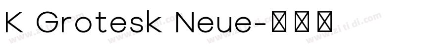 K Grotesk Neue字体转换